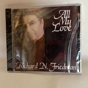 Richard N Friedman All My Love CD The Singing Attorney Greatest Love Songs New
